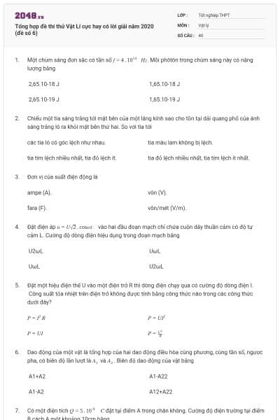 Tổng hợp đề thi thử Vật Lí cực hay có lời giải năm 2020 (đề số 6)