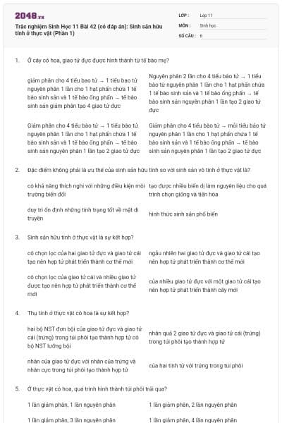 Trắc nghiệm Sinh Học 11 Bài 42 (có đáp án): Sinh sản hữu tính ở thực vật (Phần 1)