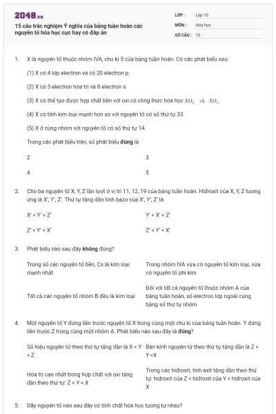15 câu trắc nghiệm Ý nghĩa của bảng tuần hoàn các nguyên tố hóa học cực hay có đáp án