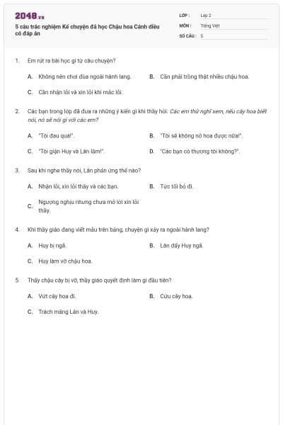 5 câu trắc nghiệm Kể chuyện đã học Chậu hoa Cánh diều có đáp án