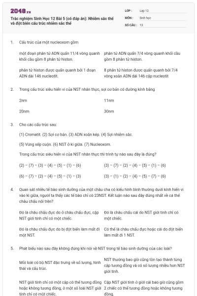 Trắc nghiệm Sinh Học 12 Bài 5 (có đáp án): Nhiễm sắc thể và đột biến cấu trúc nhiễm sắc thể