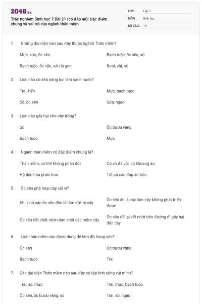 Trắc nghiệm Sinh học 7 Bài 21 (có đáp án): Đặc điểm chung và vai trò của ngành thân mềm