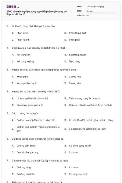 2000 câu trắc nghiệm tổng hợp Giải phẫu đại cương có đáp án - Phần 16