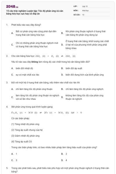 15 câu trắc nghiệm Luyện tập: Tốc độ phản ứng và cân bằng hóa học cực hay có đáp án