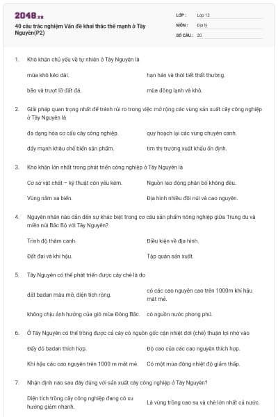 40 câu trắc nghiệm Vấn đề khai thác thế mạnh ở Tây Nguyên(P2)