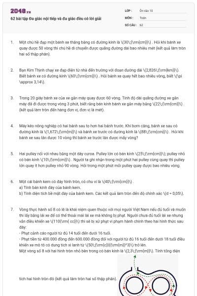 62 bài tập Đa giác nội tiếp và đa giác đều có lời giải