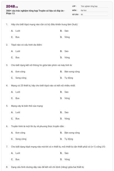 300+ câu trắc nghiệm tổng hợp Truyền số liệu có đáp án - Phần 13
