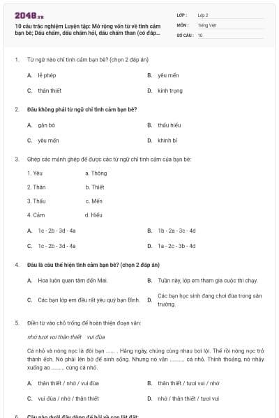 10 câu trắc nghiệm Luyện tập: Mở rộng vốn từ về tình cảm bạn bè; Dấu chấm, dấu chấm hỏi, dấu chấm than (có đáp án)