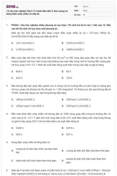 15 câu trắc nghiệm Vật lí 12 Cánh diều Bài 4: Đại cương về dòng điện xoay chiều có đáp án