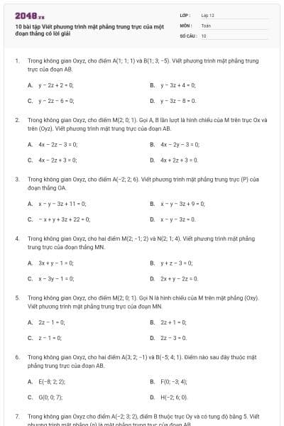 10 bài tập Viết phương trình mặt phẳng trung trực của một đoạn thẳng có lời giải