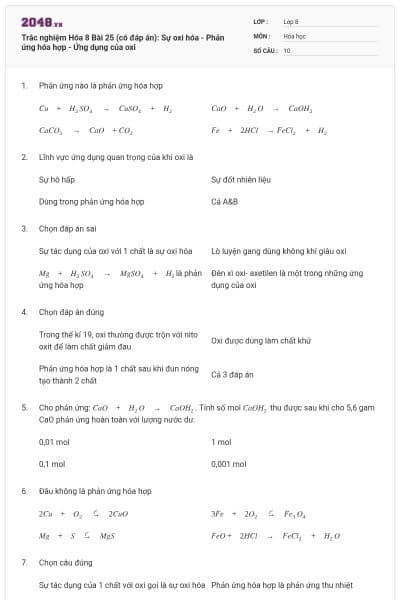 Trắc nghiệm Hóa 8 Bài 25 (có đáp án): Sự oxi hóa - Phản ứng hóa hợp - Ứng dụng của oxi