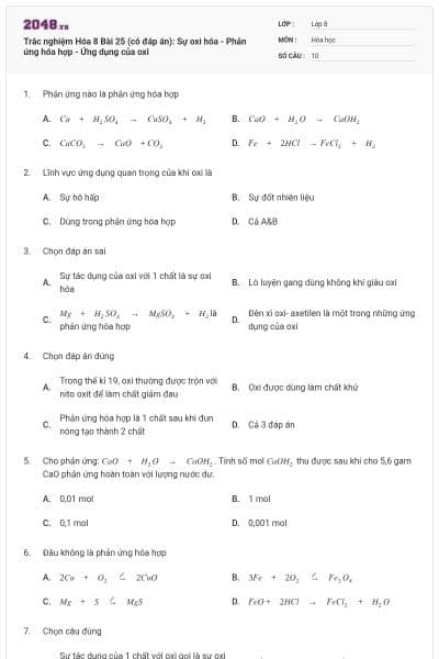 Trắc nghiệm Hóa 8 Bài 25 (có đáp án): Sự oxi hóa - Phản ứng hóa hợp - Ứng dụng của oxi