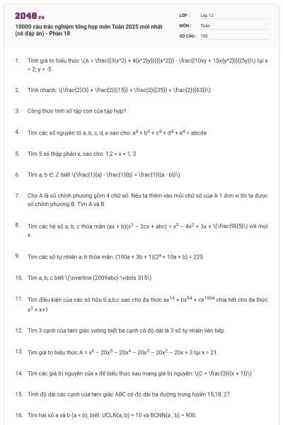 10000 câu trắc nghiệm tổng hợp môn Toán 2025 mới nhất (có đáp án) - Phần 18