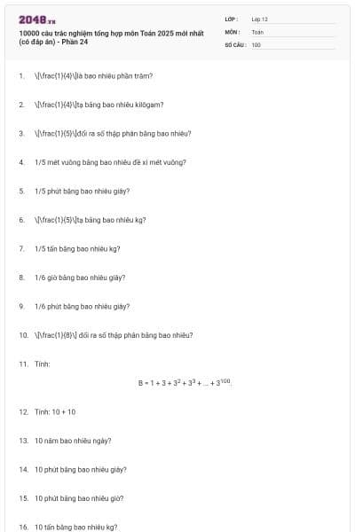 10000 câu trắc nghiệm tổng hợp môn Toán 2025 mới nhất (có đáp án) - Phần 24