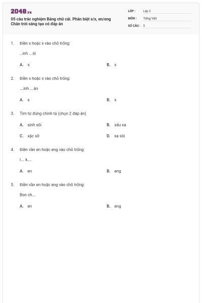 05 câu trắc nghiệm Bảng chữ cái. Phân biệt s/x, en/eng Chân trời sáng tạo có đáp án