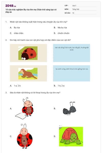 10 câu trắc nghiệm Bọ rùa tìm mẹ Chân trời sáng tạo có đáp án