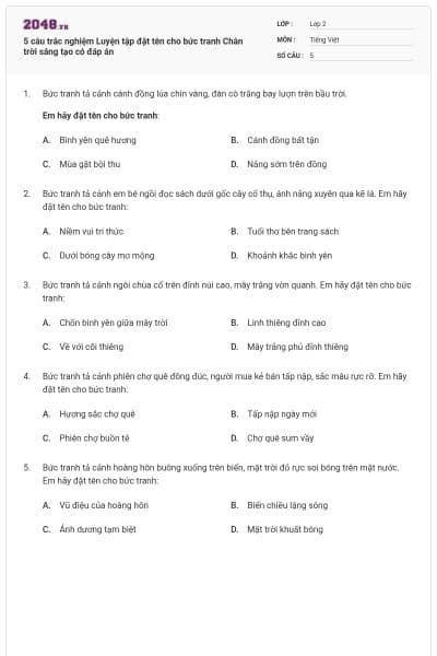 5 câu trắc nghiệm Luyện tập đặt tên cho bức tranh Chân trời sáng tạo có đáp án