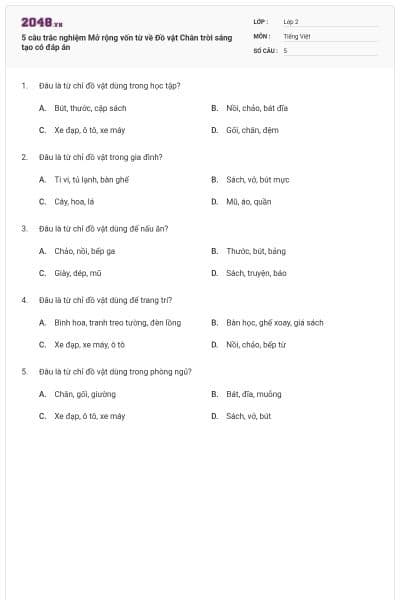 5 câu trắc nghiệm Mở rộng vốn từ về Đồ vật Chân trời sáng tạo có đáp án