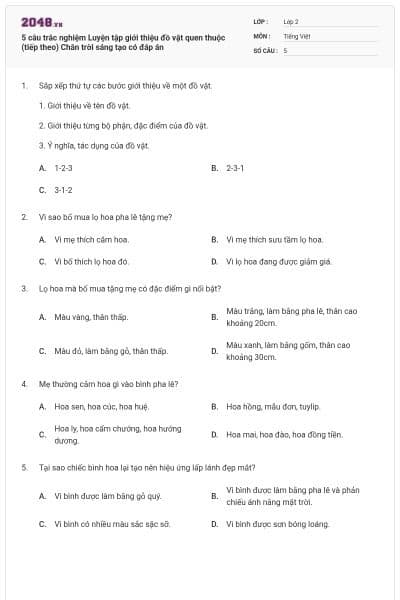 5 câu trắc nghiệm Luyện tập giới thiệu đồ vật quen thuộc (tiếp theo) Chân trời sáng tạo có đáp án