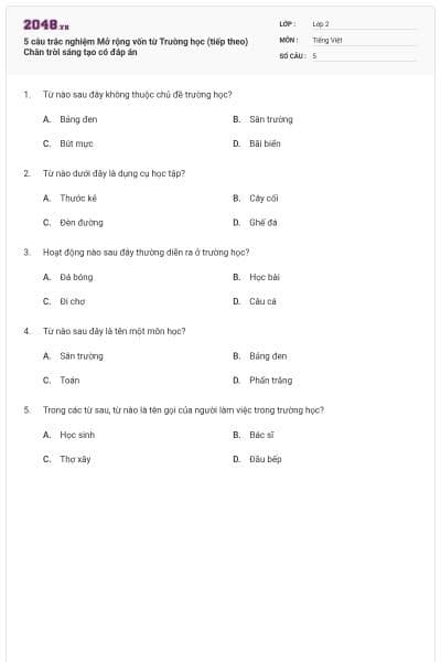 5 câu trắc nghiệm Mở rộng vốn từ Trường học (tiếp theo) Chân trời sáng tạo có đáp án