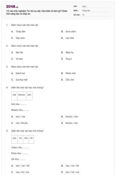 12 câu trắc nghiệm Từ chỉ sự vật; Câu kiểu Ai làm gì? Chân trời sáng tạo có đáp án