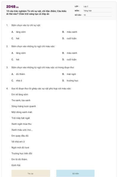10 câu trắc nghiệm Từ chỉ sự vật, chỉ đặc điểm; Câu kiểu Ai thế nào? Chân trời sáng tạo có đáp án