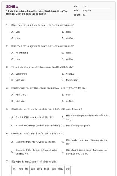 10 câu trắc nghiệm Từ chỉ tình cảm; Câu kiểu Ai làm gì? Ai thế nào? Chân trời sáng tạo có đáp án