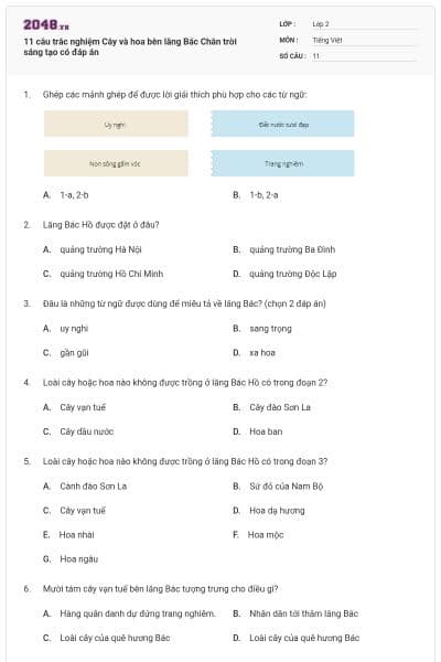 11 câu trắc nghiệm Cây và hoa bên lăng Bác Chân trời sáng tạo có đáp án