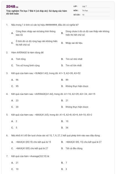 Trắc nghiệm Tin học 7 Bài 4 (có đáp án): Sử dụng các hàm để tính toán