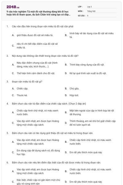 9 câu trắc nghiệm Tả một đồ vật thường dùng khi đi học hoặc khi đi tham quan, du lịch Chân trời sáng tạo có đáp án