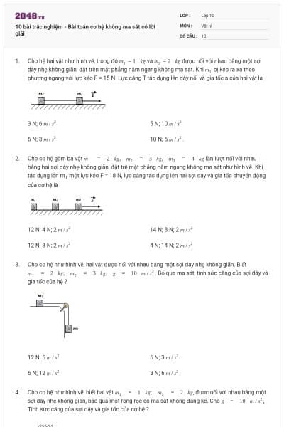 10 bài trắc nghiệm - Bài toán cơ hệ không ma sát có lời giải