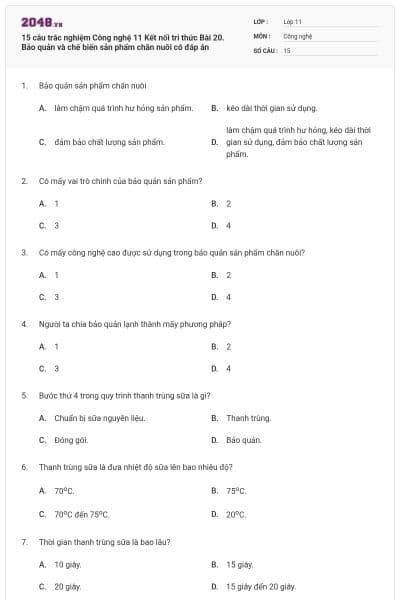 15 câu trắc nghiệm Công nghệ 11 Kết nối tri thức Bài 20. Bảo quản và chế biến sản phẩm chăn nuôi có đáp án