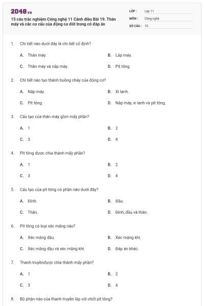 15 câu trắc nghiệm Công nghệ 11 Cánh diều Bài 19. Thân máy và các cơ cấu của động cơ đốt trong có đáp án