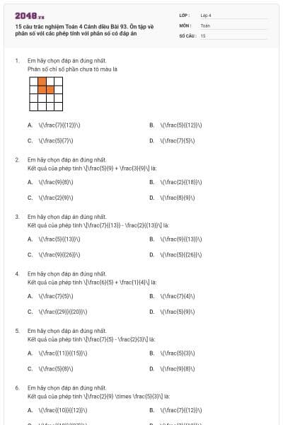 15 câu trắc nghiệm Toán 4 Cánh diều Bài 93. Ôn tập về phân số với các phép tính với phân số có đáp án