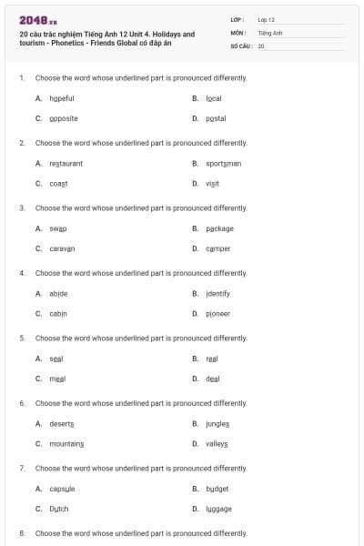 20 câu trắc nghiệm Tiếng Anh 12 Unit 4. Holidays and tourism - Phonetics - Friends Global có đáp án