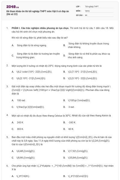 Đề tham khảo ôn thi tốt nghiệp THPT môn Vật lí có đáp án (Đề số 22)