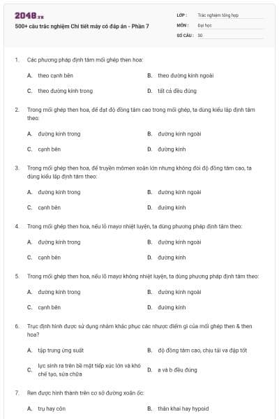 500+ câu trắc nghiệm Chi tiết máy có đáp án - Phần 7