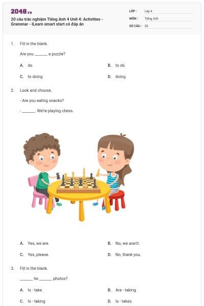 20 câu trắc nghiệm Tiếng Anh 4 Unit 4: Activities - Grammar - iLearn smart start có đáp án