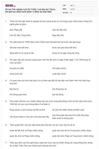 50 câu Trắc nghiệm Lịch Sử 12 Bài 1 (có đáp án): Trật tự thế giới sau chiến tranh (phần 1) (Mức độ nhận biết)