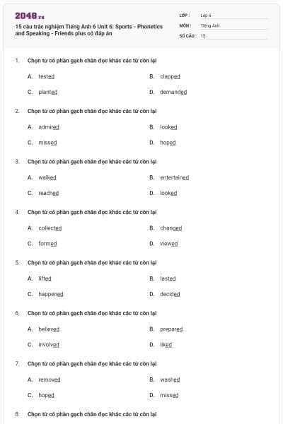 15 câu trắc nghiệm Tiếng Anh 6 Unit 6: Sports - Phonetics and Speaking - Friends plus có đáp án