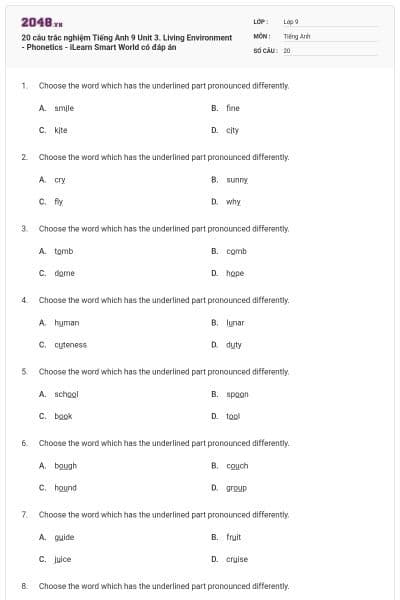 20 câu trắc nghiệm Tiếng Anh 9 Unit 3. Living Environment - Phonetics - iLearn Smart World có đáp án