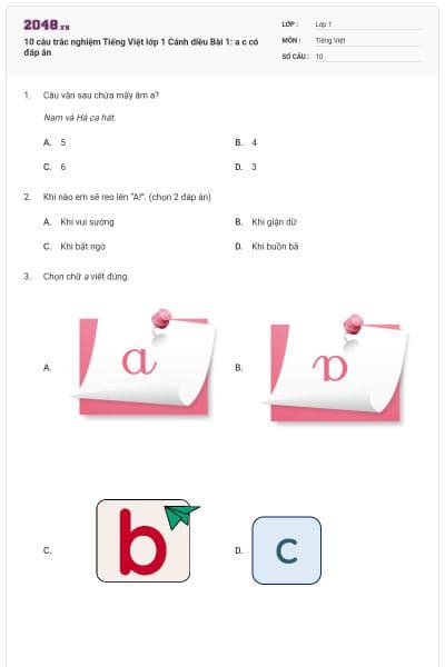 10 câu trắc nghiệm Tiếng Việt lớp 1 Cánh diều Bài 1: a c có đáp án