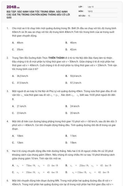 BÀI TẬP: XÁC ĐỊNH VẬN TỐC TRUNG BÌNH. XÁC ĐỊNH CÁC GIÁ TRỊ TRONG CHUYỂN ĐỘNG THẲNG ĐỀU CÓ LỜI GIẢI