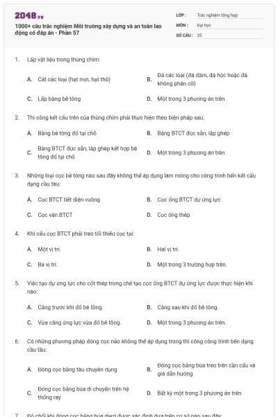 1000+ câu trắc nghiệm Môi trường xây dựng và an toàn lao động có đáp án - Phần 57