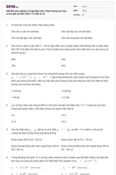 568 Bài trắc nghiệm ôn tập Điện tích. Điện trường cực hay có lời giải chi tiết (Vật lí 11) (Đề số 3)