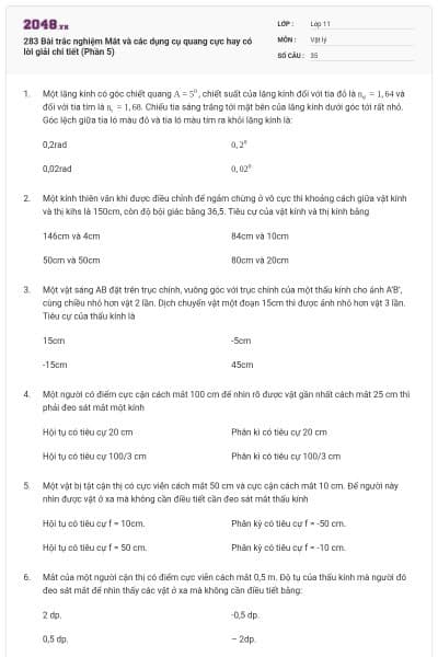 283 Bài trắc nghiệm Mắt và các dụng cụ quang cực hay có lời giải chi tiết (Phần 5)