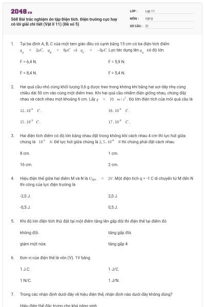 568 Bài trắc nghiệm ôn tập Điện tích. Điện trường cực hay có lời giải chi tiết (Vật lí 11) (Đề số 5)