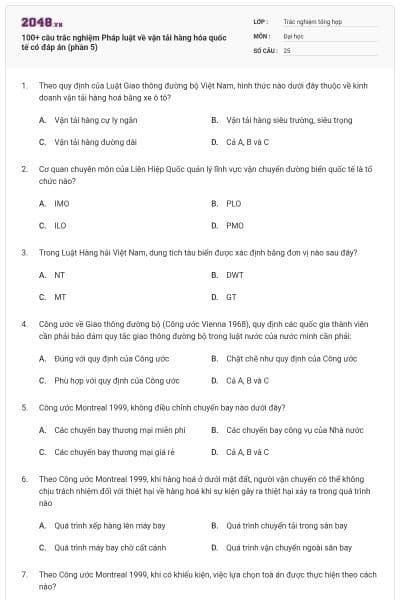 100+ câu trắc nghiệm Pháp luật về vận tải hàng hóa quốc tế có đáp án (phần 5)