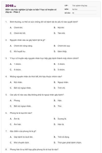 800+ câu trắc nghiệm Lý luận cơ bản Y học cổ truyền có đáp án - Phần 2