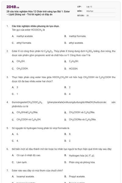 28 câu trắc nghiệm Hóa 12 Chân trời sáng tạo Bài 1: Ester – Lipid (Đúng sai - Trả lời ngắn) có đáp án